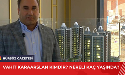 Vahit Karaarslan Kimdir? Nereli Kaç Yaşında?