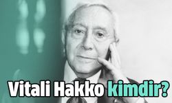 Vitali Hakko yaşıyor mu? Vitali Hakko kimdir?