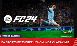 EA Sports FC 25 Brezilya Oyunda Olacak mı?