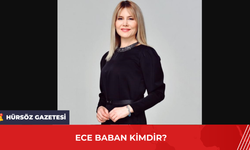 Ece Baban Kimdir?