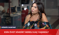 Esin Övet Kimdir? Nereli Kaç Yaşında?