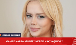 Gamze Karta Kimdir? Nereli Kaç Yaşında?