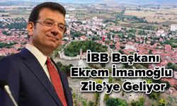 İBB Başkanı Ekrem İmamoğlu, Zile’ye Geliyor