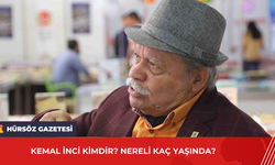 Kemal İnci Kimdir? Nereli Kaç Yaşında?