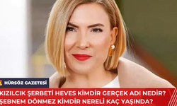 Kızılcık Şerbeti Heves Kimdir Gerçek Adı Nedir? Şebnem Dönmez Kimdir Nereli Kaç Yaşında?