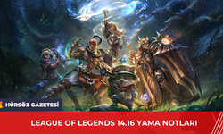 League of Legends 14.16 Yama Notları