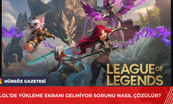 LoL’de Yükleme Ekranı Gelmiyor Sorunu Nasıl Çözülür?