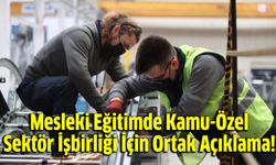 Mesleki Eğitimde Kamu-Özel Sektör İşbirliği İçin Ortak Açıklama!