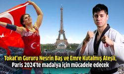 Tokat'ın Gururu Nesrin Baş ve Emre Kutalmış Ateşli, Paris 2024'te madalya için mücadele edecek