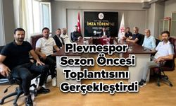 Plevnespor, Sezon Öncesi Toplantısını Gerçekleştirdi