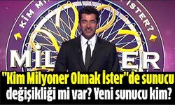 "Kim Milyoner Olmak İster"de sunucu değişikliği mi var? Yeni sunucu kim?