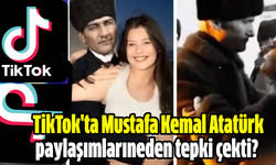 TikTok'ta Mustafa Kemal Atatürk ile ilgili yapılan paylaşımlar neden tepki çekti?