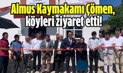 Almus Kaymakamı Çömen, köyleri ziyaret etti