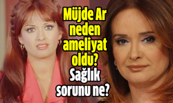 Müjde Ar neden ameliyat oldu? Sağlık sorunu ne?