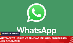 WhatsApp'ta Kişiler ve Gruplar İçin Özel Bildirim Sesi Nasıl Ayarlanır?