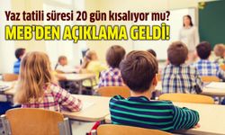 Yaz tatili süresi 20 gün kısalıyor mu? MEB'den açıklama geldi!