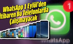 WhatsApp 1 Eylül’den İtibaren Bu Telefonlarda Çalışmayacak