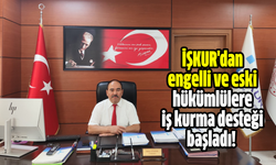 İŞKUR'dan engelli ve eski hükümlülere iş kurma desteği başladı!