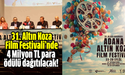 31. Altın Koza Film Festivali’nde 4 Milyon TL para ödülü dağıtılacak!