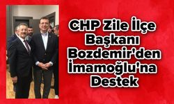 CHP Zile İlçe Başkanı Bozdemir'den İmamoğlu'na Destek