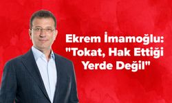 Ekrem İmamoğlu: "Tokat, Hak Ettiği Yerde Değil"