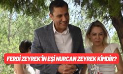 Ferdi Zeyrek’in eşi Nurcan Zeyrek kimdir?