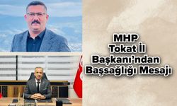 MHP Tokat İl Başkanı’ndan Başsağlığı Mesajı