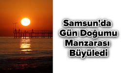 Samsun'da Gün Doğumu Manzarası Büyüledi