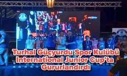 Turhal Güçyurdu Spor Kulübü, International Junior Cup'ta Gururlandırdı