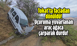 Tokat’ta faciadan dönüldü! Uçuruma yuvarlanan araç ağaca çarparak durdu!