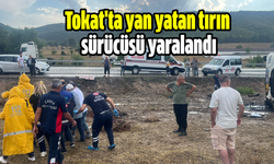 Tokat'ta yan yatan tırın sürücüsü yaralandı!