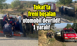 Tokat’ta freni boşalan otomobil devrildi! 1 yaralı!