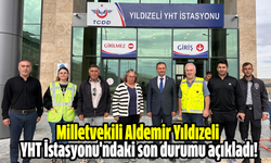 Milletvekili Aldemir'den Yıldızeli YHT İstasyonu'na ilişkin son durum açıklaması!