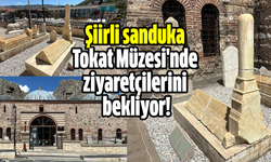 Şiirli sanduka Tokat Müzesi'nde ziyaretçilerini bekliyor!