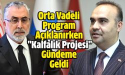 Orta Vadeli Program Açıklanırken "Kalfalık Projesi" Gündeme Geldi