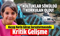 Kayıp Narin Güran Soruşturmasında Kritik Gelişme: Korkulan oldu!