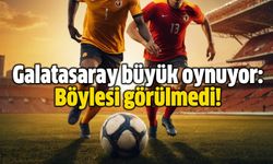 Galatasaray büyük oynuyor: Böylesi görülmedi!