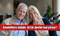 Emeklilere müjde: Artık devlet karşılıyor!