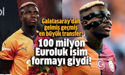 Galatasaray'dan gelmiş geçmiş en büyük transfer: 100 milyon Euroluk isim formayı giydi!