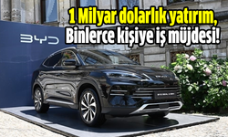 1 Milyar dolarlık yatırım, binlerce kişiye iş müjdesi!