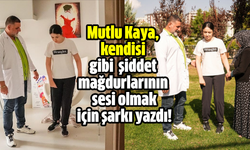 Mutlu Kaya, kendisi gibi  şiddet mağdurlarının sesi olmak için şarkı yazdı!