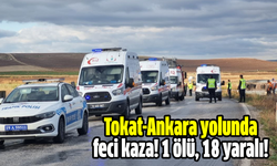 Tokat-Ankara yolunda feci kaza! 1 ölü, 18 yaralı!