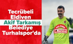 Tecrübeli Eldiven Arif Tarkamış, Belediye Turhalspor'da