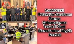 Araklı'daki Felaketin Yaralarını Sarma Çalışmalarına Tokat İl Özel İdaresi'nden Büyük Destek