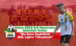 Erbaa 2023 S.K Oyuncusu Abdullah Temiz: "Bu Sene Hedefimiz BAL Ligine Yükselmek"