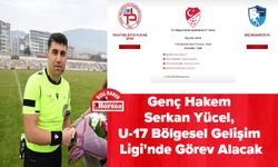 Genç Hakem Serkan Yücel, U-17 Bölgesel Gelişim Ligi'nde Görev Alacak