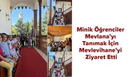 Minik Öğrenciler Mevlana’yı Tanımak İçin Mevlevihane’yi Ziyaret Etti