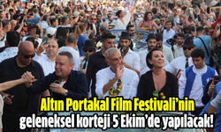 Altın Portakal Film Festivali’nin geleneksel korteji 5 Ekim’de yapılacak!