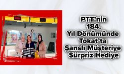 PTT’nin 184. Yıl Dönümünde Tokat’ta Şanslı Müşteriye Sürpriz Hediye