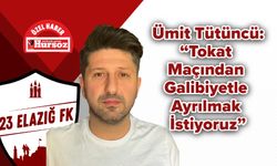 Ümit Tütüncü: “Tokat Maçından Galibiyetle Ayrılmak İstiyoruz”